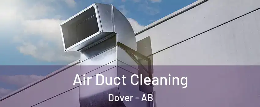  Air Duct Cleaning Dover - AB