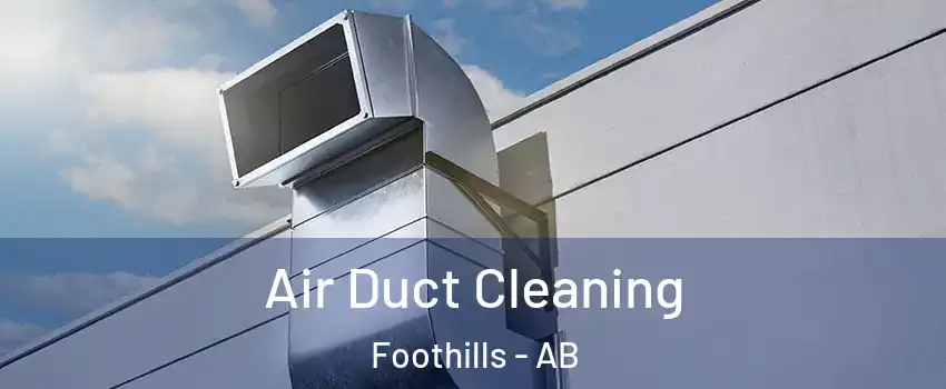  Air Duct Cleaning Foothills - AB