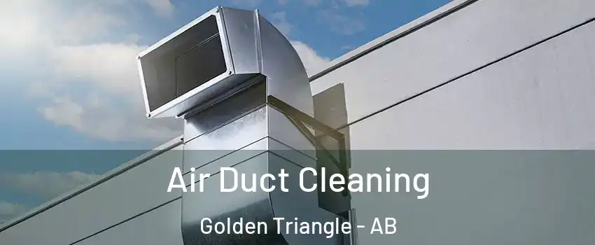 Air Duct Cleaning Golden Triangle - AB