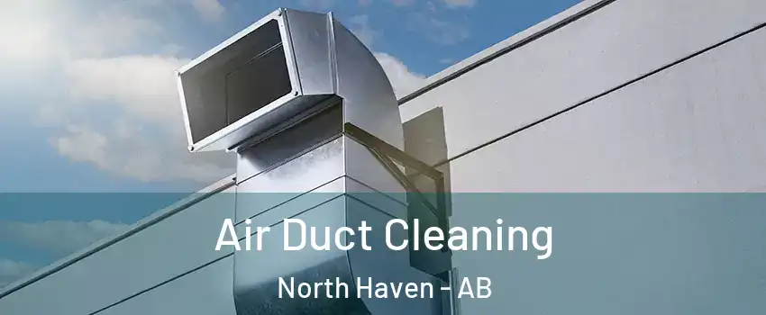  Air Duct Cleaning North Haven - AB