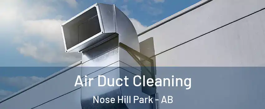  Air Duct Cleaning Nose Hill Park - AB