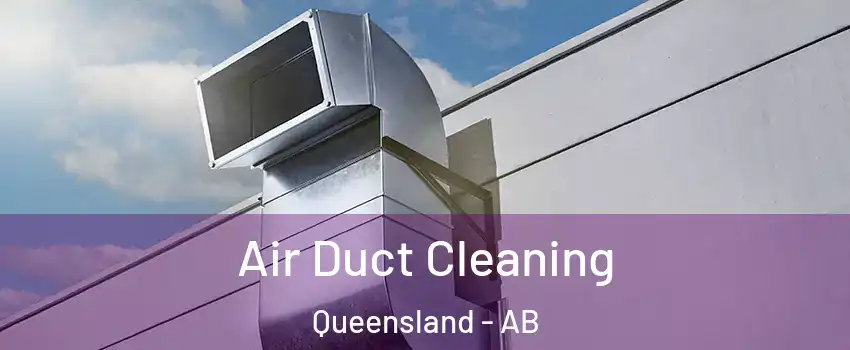  Air Duct Cleaning Queensland - AB