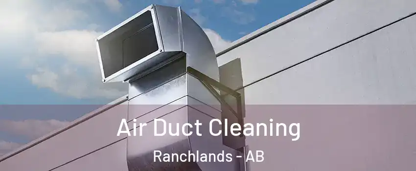  Air Duct Cleaning Ranchlands - AB