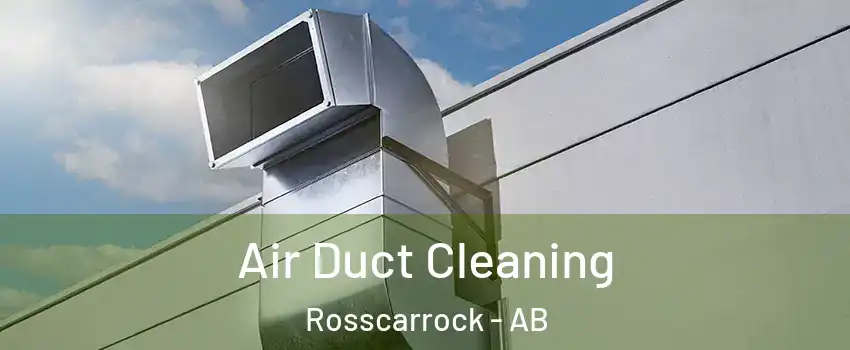  Air Duct Cleaning Rosscarrock - AB