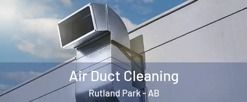  Air Duct Cleaning Rutland Park - AB