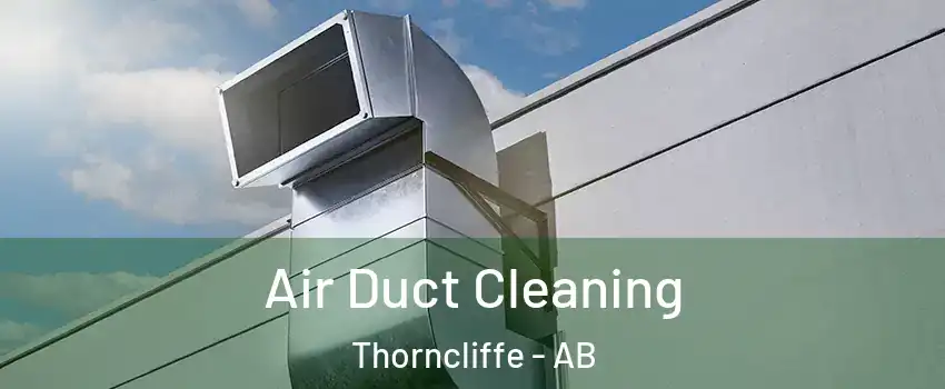  Air Duct Cleaning Thorncliffe - AB