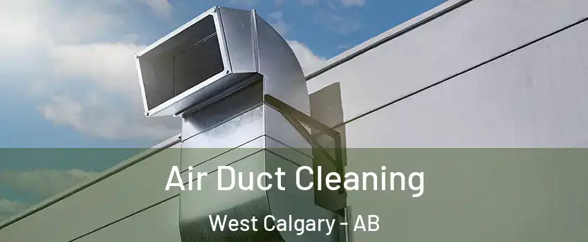  Air Duct Cleaning West Calgary - AB