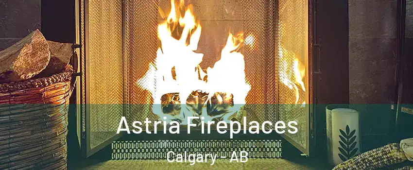  Astria Fireplaces Calgary - AB