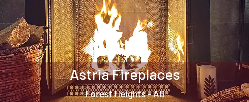  Astria Fireplaces Forest Heights - AB