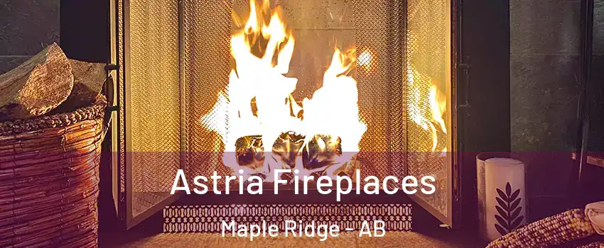  Astria Fireplaces Maple Ridge - AB