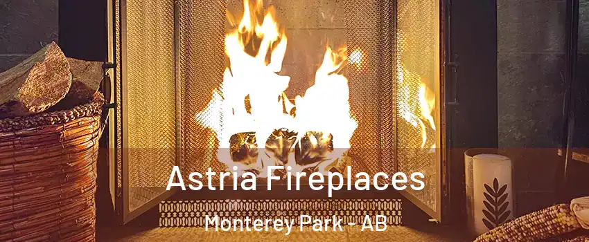  Astria Fireplaces Monterey Park - AB