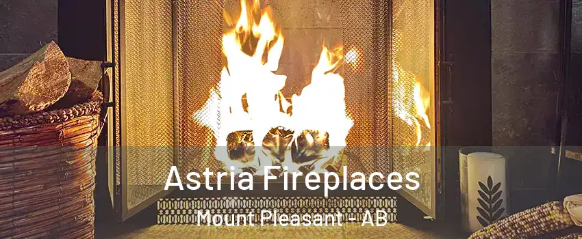  Astria Fireplaces Mount Pleasant - AB