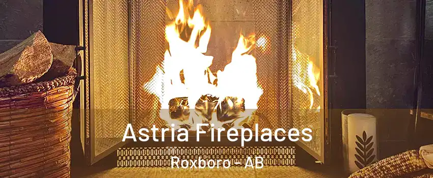  Astria Fireplaces Roxboro - AB