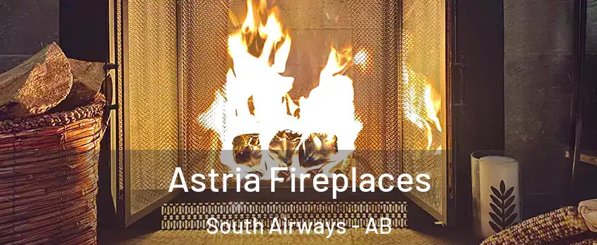  Astria Fireplaces South Airways - AB