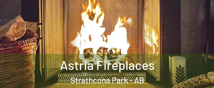  Astria Fireplaces Strathcona Park - AB