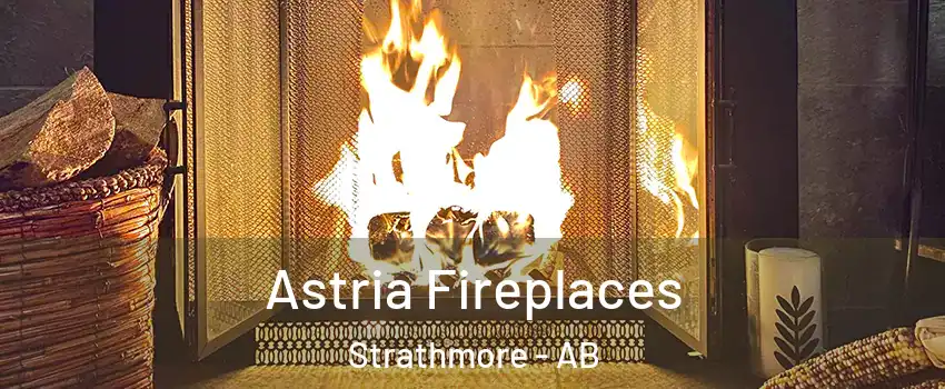  Astria Fireplaces Strathmore - AB