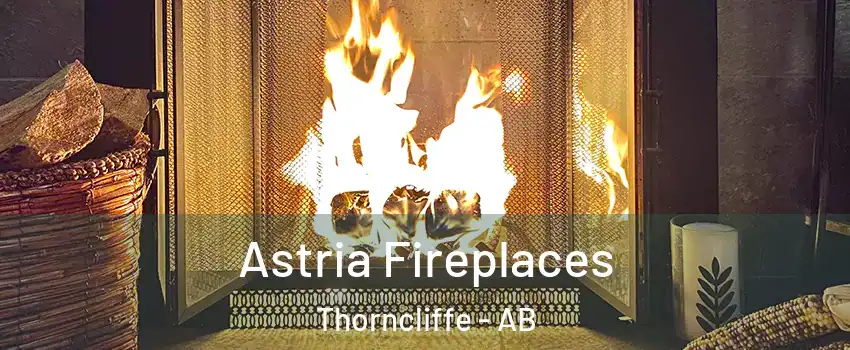  Astria Fireplaces Thorncliffe - AB