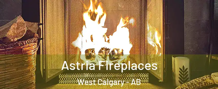  Astria Fireplaces West Calgary - AB