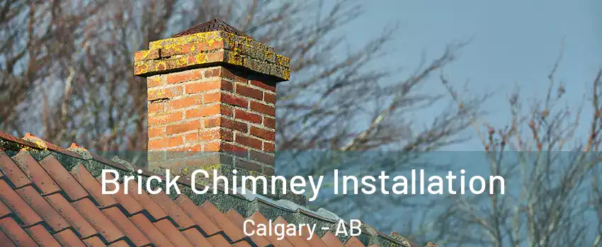  Brick Chimney Installation Calgary - AB