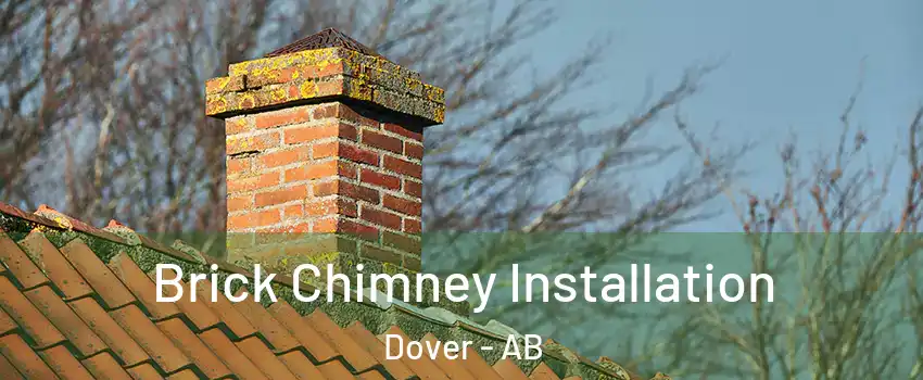  Brick Chimney Installation Dover - AB