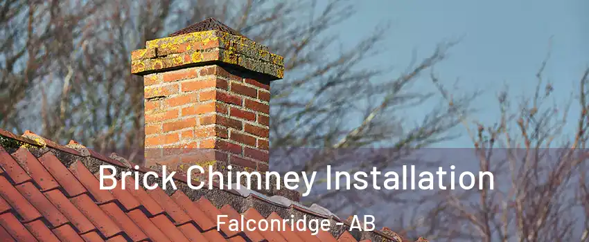  Brick Chimney Installation Falconridge - AB