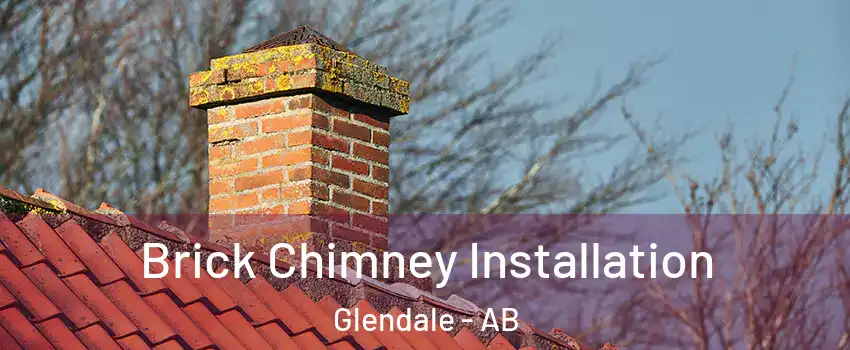  Brick Chimney Installation Glendale - AB