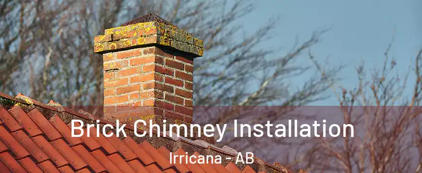  Brick Chimney Installation Irricana - AB
