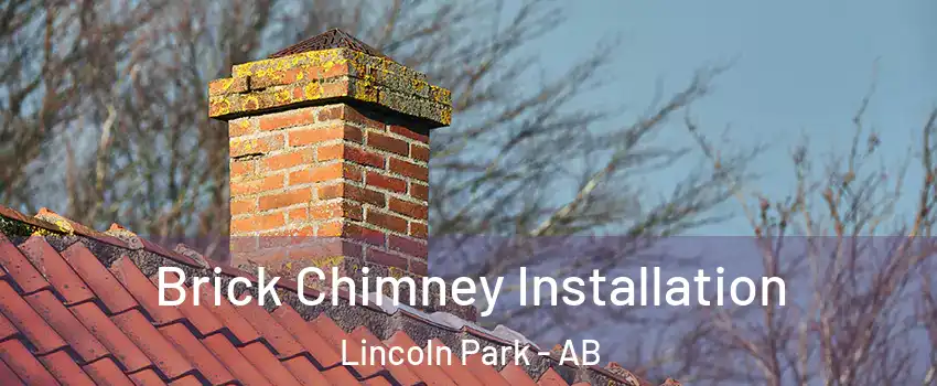  Brick Chimney Installation Lincoln Park - AB
