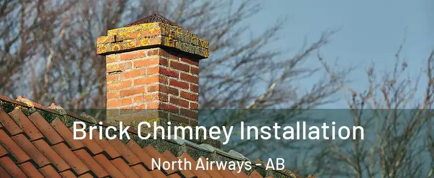  Brick Chimney Installation North Airways - AB