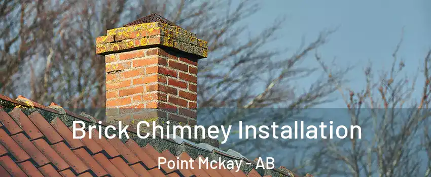  Brick Chimney Installation Point Mckay - AB