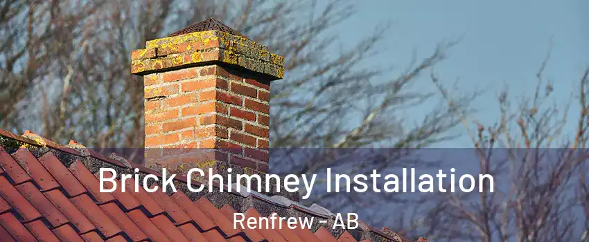  Brick Chimney Installation Renfrew - AB