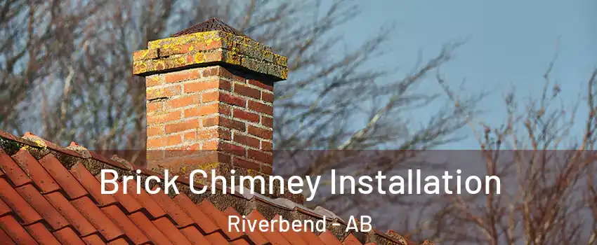  Brick Chimney Installation Riverbend - AB