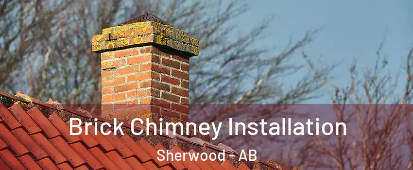  Brick Chimney Installation Sherwood - AB