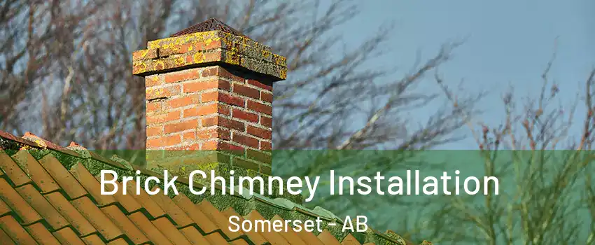  Brick Chimney Installation Somerset - AB