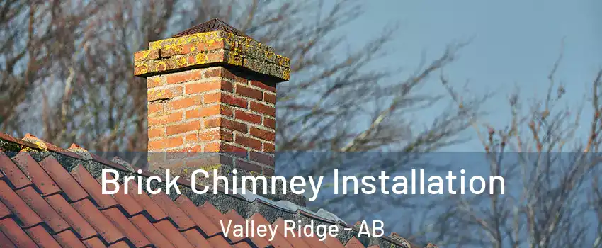  Brick Chimney Installation Valley Ridge - AB