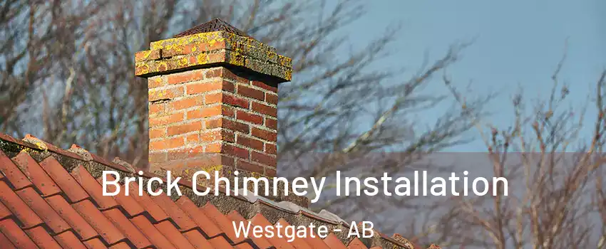  Brick Chimney Installation Westgate - AB