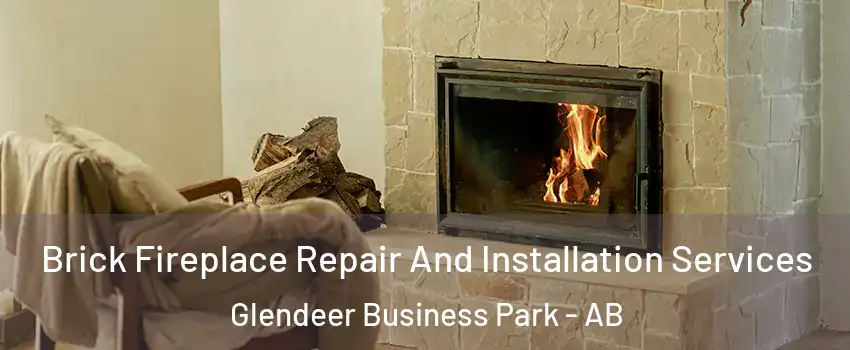  Brick Fireplace Repair And Installation Services Glendeer Business Park - AB