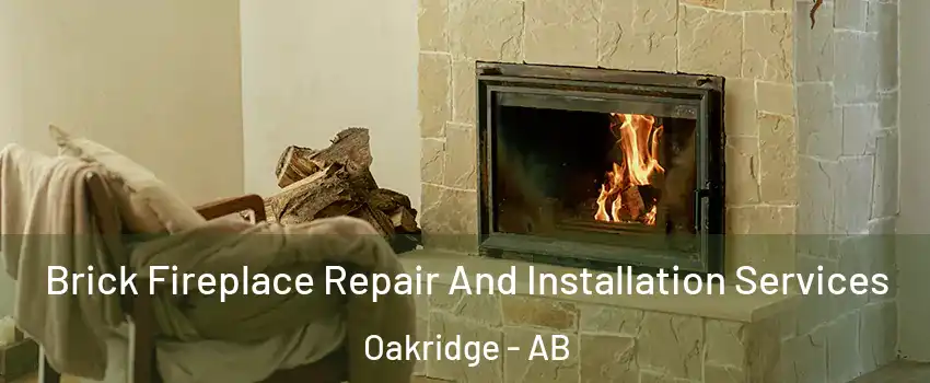  Brick Fireplace Repair And Installation Services Oakridge - AB