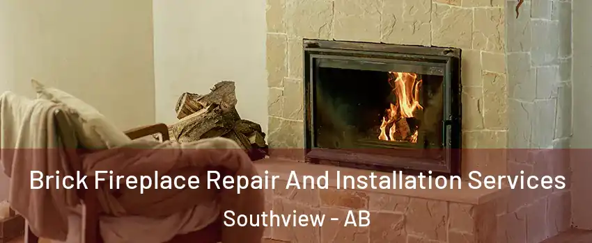  Brick Fireplace Repair And Installation Services Southview - AB