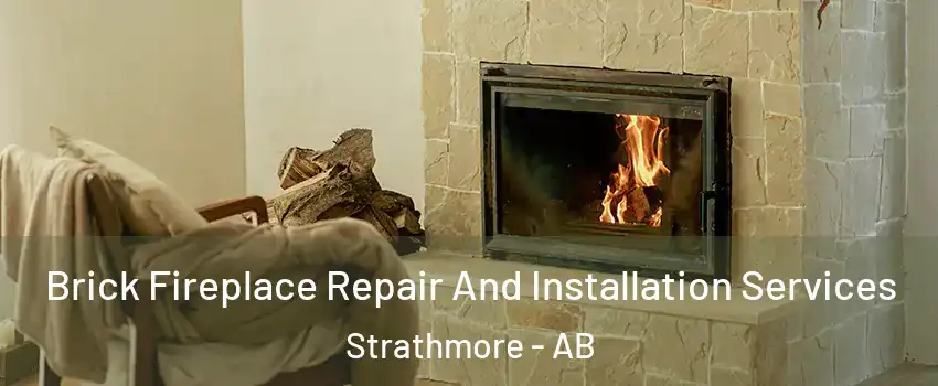  Brick Fireplace Repair And Installation Services Strathmore - AB