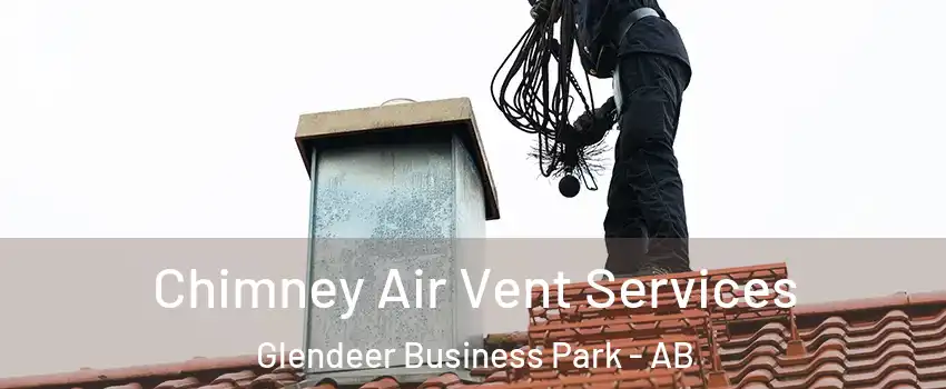  Chimney Air Vent Services Glendeer Business Park - AB