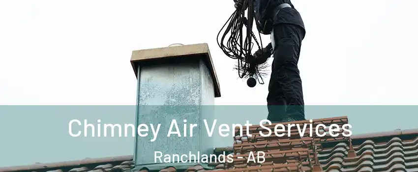  Chimney Air Vent Services Ranchlands - AB