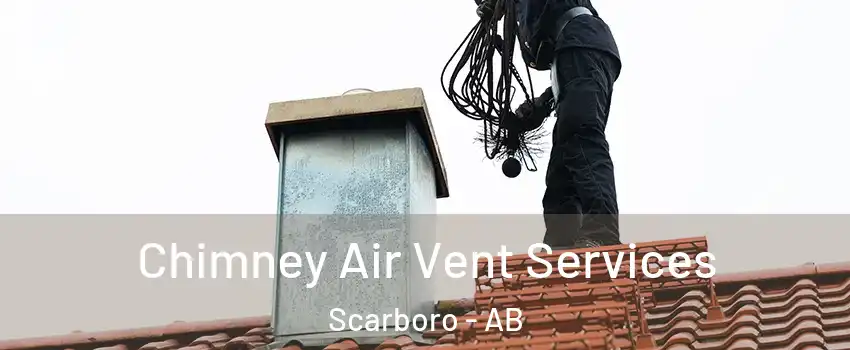 Chimney Air Vent Services Scarboro - AB