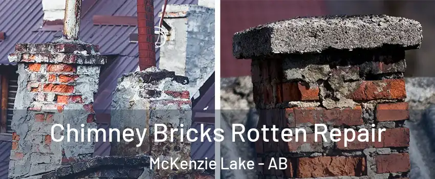  Chimney Bricks Rotten Repair McKenzie Lake - AB