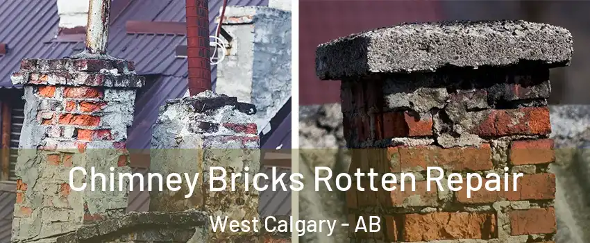 Chimney Bricks Rotten Repair West Calgary - AB