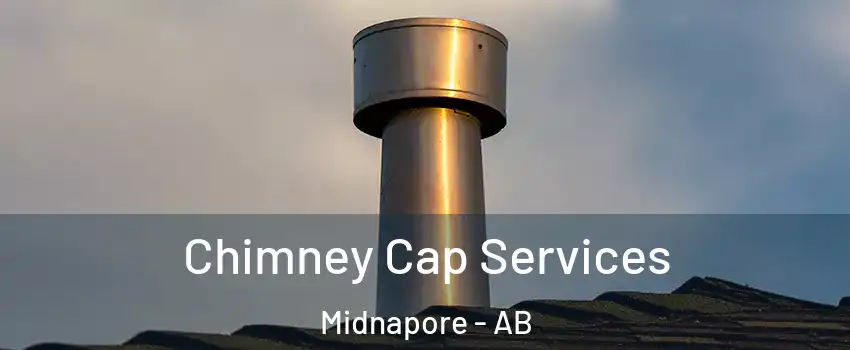  Chimney Cap Services Midnapore - AB