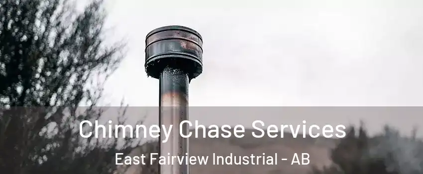  Chimney Chase Services East Fairview Industrial - AB