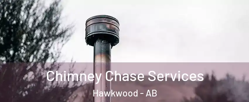  Chimney Chase Services Hawkwood - AB