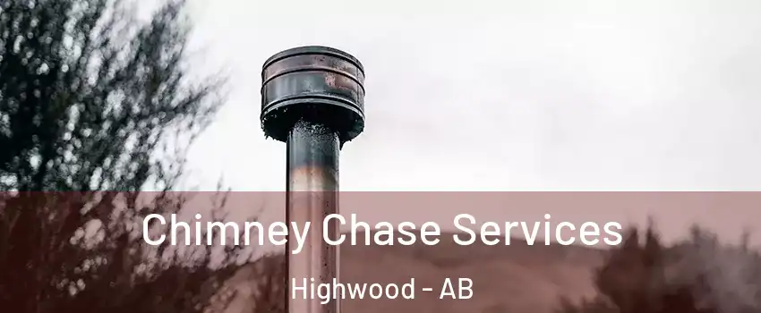  Chimney Chase Services Highwood - AB