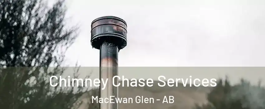  Chimney Chase Services MacEwan Glen - AB